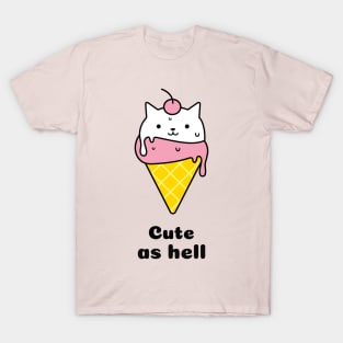 Cute as hell cat T-Shirt